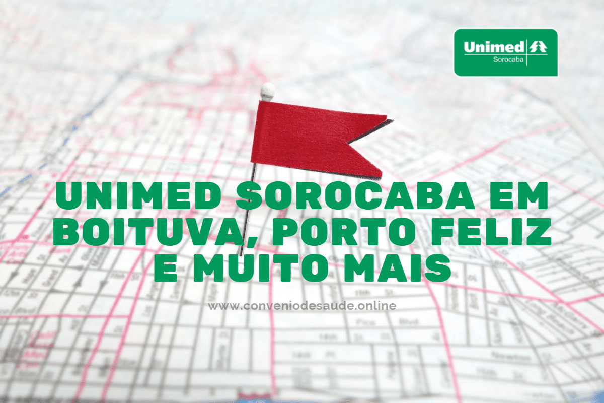 Unimed Sorocaba em Boituva, Porto Feliz e muito mais